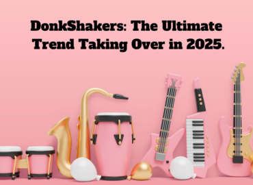 Donk Shakers: The Ultimate Trend Taking Over in 2025
