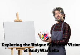 Exploring the Unique Style and Vision of Andy Warhella