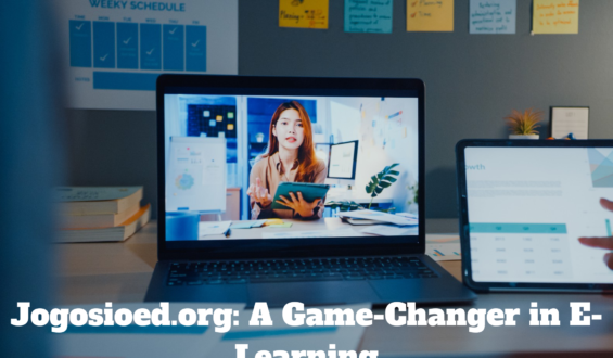 Jogosioed.org: A Game-Changer in E-Learning