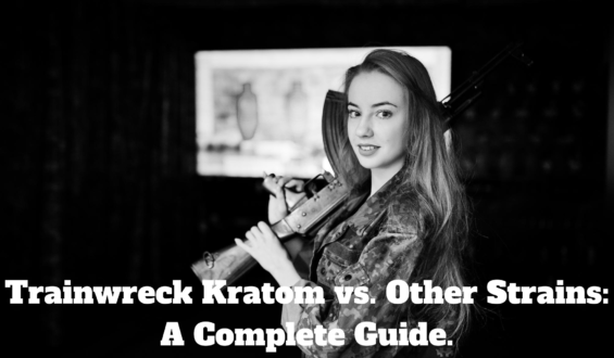 Trainwreck Kratom vs. Other Strains: A Complete Guide